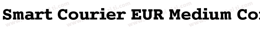 Smart Courier EUR Medium Condensed字体转换